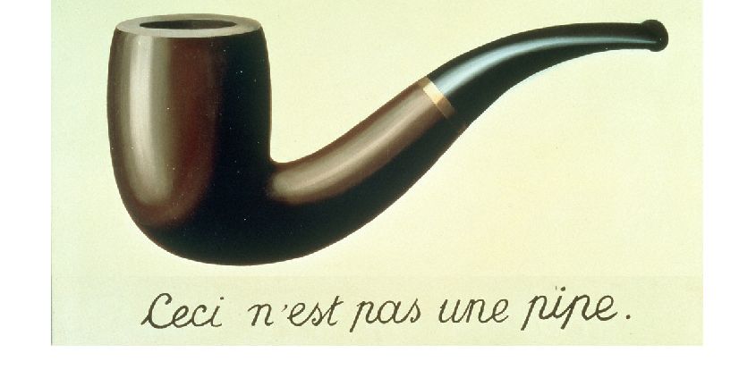 Ceci n'est pas une pipe. -Magritte